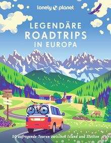 Legendäre Roadtrips in Europa, Lonely Planet: Lonely Planet Bildband