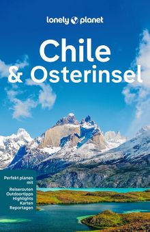 Chile & Osterinsel, Lonely Planet: Lonely Planet Reiseführer