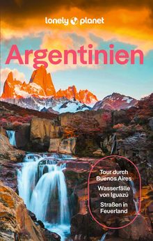 Argentinien, Lonely Planet: Lonely Planet Reiseführer