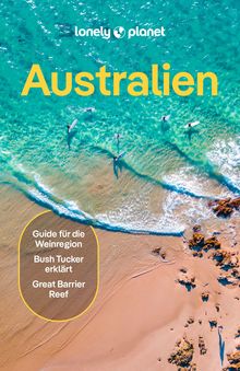 Australien (eBook), Lonely Planet: Lonely Planet Reiseführer
