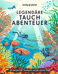 Legendäre Tauchabenteuer, Lonely Planet Bildband