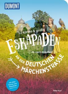 52 kleine & große Eskapaden an der Deutschen Märchenstraße, MAIRDUMONT: DuMont Eskapaden