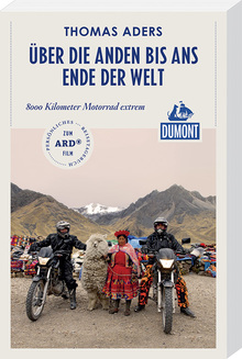 Über die Anden bis ans Ende der Welt (eBook), MAIRDUMONT: DuMont Reiseabenteuer