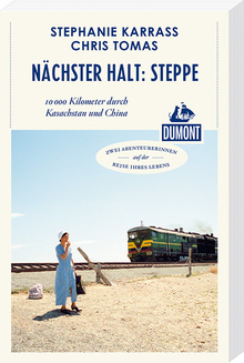 Nächster Halt: Steppe (eBook), MAIRDUMONT: DuMont Reiseabenteuer