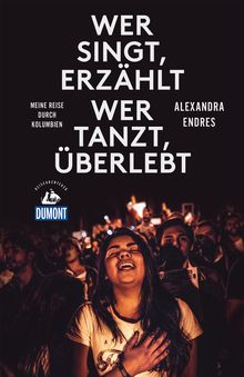 Wer singt, erzählt - wer tanzt, überlebt, MAIRDUMONT: DuMont Reiseabenteuer