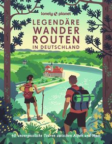 Legendäre Wanderrouten in Deutschland, Lonely Planet: Lonely Planet Bildband