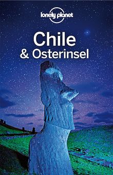 Chile und Osterinsel, Lonely Planet: Lonely Planet Reiseführer
