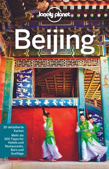 Bejing (eBook), Lonely Planet: Lonely Planet Reiseführer