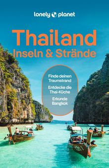 Thailand Inseln & Strände, Lonely Planet: Lonely Planet Reiseführer