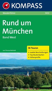 Rund um München, Band West, MAIRDUMONT: KOMPASS-Wanderführer