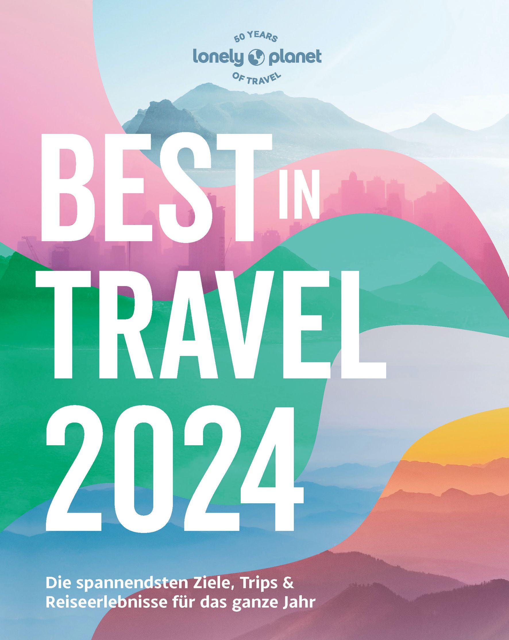 Lonely Planet Lonely Planet Best in Travel 2024